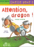 Amélie Cantin et Hervé Le Goff - Attention, Dragon !.