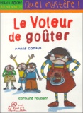 Caroline Palayer et Amélie Cantin - Le Voleur De Gouter.