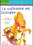 Sylvie de Mathuisieulx et Benjamin Chaud - La Maitresse Est Foldingue.
