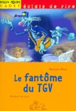 Michel Tarride et Romain Drac - Le fantôme du TGV.