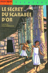 Jackie Valabrègue - Le secret du scarabée d'or.