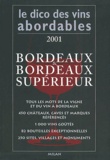 Jean-Pierre Xiradakis et Vincent Pousson - Bordeaux & Bordeaux supérieur. - Edition 2001.