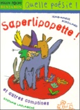 Stéphan Laplanche et Jean-Marie Robillard - Saperlipopette ! Et Autres Comptines.