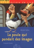 Michel Sabas et François Crozat - La Poule Qui Pondait Des Images.
