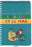 Brigitte Labbé et Michel Puech - Le bien et le mal.