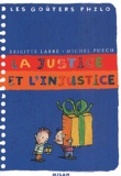 Brigitte Labbé et Michel Puech - La justice et l'injustice.