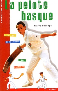 Pierre Philippe - La Pelote Basque.