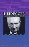 Bertrand Vergely - Heidegger Ou L'Exigence De La Pensee.