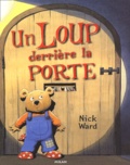 Nick Ward - Un Loup Derriere La Porte.
