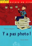 Thierry Magnier - Y'A Pas Photo !.