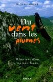 Michel Mouze - Chroniques de la pompe à Jules Tome 1 : Du vent dans les plumes - Mémoires d'un vautour fauve.