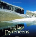 Hubert Odier et Louis Audoubert - Les Plus Beaux Lacs Pyreneens.