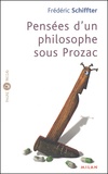Frédéric Schiffter - Pensées d'un philosophe sous Prozac.