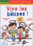Laurent Richard et Christophe Loupy - Vive Les Betises !.
