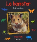 Paul Starosta - Le Hamster. Petit Curieux.