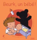 Stéphanie Ledu et Philippe Diemunsch - Beurk, un bébé !.