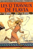 Caroline Lawrence - Les mystères romains Tome 6 : Les 12 travaux de Flavia.