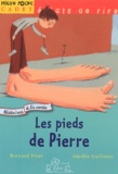 Bernard Friot et Aurélie Guillerey - Les pieds de Pierre.