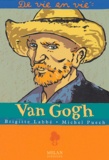 Brigitte Labbé et Michel Puech - Van Gogh.