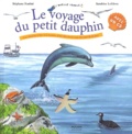 Stéphane Frattini et Sandrine Lefebvre - Le voyage du petit dauphin. 1 CD audio