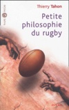 Thierry Tahon - Petite philosophie du rugby.