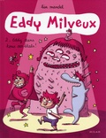 Lisa Mandel - Eddy Milveux Tome 2 : Eddy dans tous ses états !.