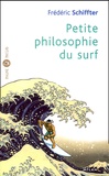 Frédéric Schiffter - Petite philosophie du surf.