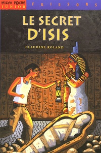 Claudine Roland - Le secret d'Isis.