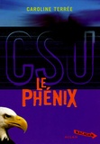 Caroline Terrée - CSU : Crime Support Unit  : Le Phénix.