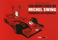 Pascal Jousselin et  Brüno - Les aventures de Michel Swing (coureur automobile).
