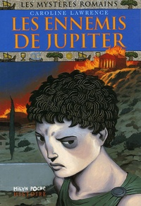 Caroline Laurence - Les mystères romains Tome 7 : Les ennemis de Jupiter.
