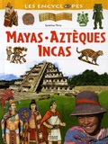 Sandrine Mirza et Laurence Bar - Mayas, Aztèques, Incas.