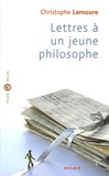 Christophe Lamoure - Lettres à un jeune philosophe.