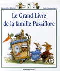 Geneviève Huriet et Loïc Jouannigot - Le Grand Livre de la famille Passiflore Tome 7 : .