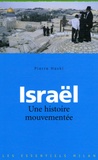 Pierre Haski - Israël - Une histoire mouvementée.