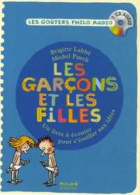Brigitte Labbé et Michel Puech - Les garçons et les filles - Un livre à écouter pour s'éveiller aux idées.