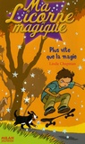 Linda Chapman - Ma Licorne magique Tome 8 : Plus vite que la magie.