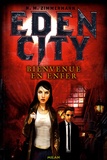 Naïma Murail-Zimmermann - Eden City Tome 1 : Bienvenue en enfer.
