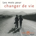 Christophe Lamoure et Valérie Dupuy - Les mots pour changer de vie.