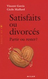 Vincent Garcia et Cécile Maillard - Satisfaits ou divorcés - Partir ou rester ?.