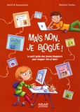 Astrid de Roquemaurel et Delphine Vaufrey - Mais non, je blogue ! - Le petit guide des jeunes blogueurs pour bloguer vite et bien ! (http://www.maisnonjeblogue.com).