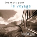 Valérie Dupuy - Les mots pour le voyage.