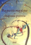 Eva Montanari - Baguette magique et chapeau pointu.