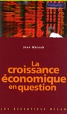Jean Matouk - La croissance économique en question.