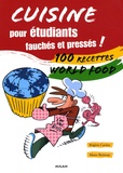 Brigitte Carrère et Manu Boisteau - Cuisine pour étudiants fauchés et pressés ! - 100 recettes World food.