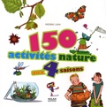 Frédéric Lisak - 150 activités nature aux quatre saisons.