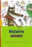 Bernard Friot - Histoires minute.