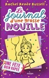 Rachel Renée Russell - Le journal d'une grosse nouille Tome 2 : Une fête bien râpée.