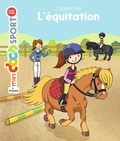 Emmanuelle Ousset et Damien Catala - J'apprends l'équitation.