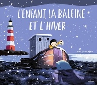 Benji Davies - L'enfant, la baleine et l'hiver.